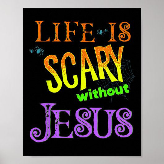 Das Leben ist ohne Jesus Beängstigend, Christlich Poster (Vorne)
