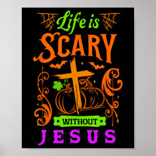 Das Leben ist ohne Jesus Christlich Halloween Je Poster