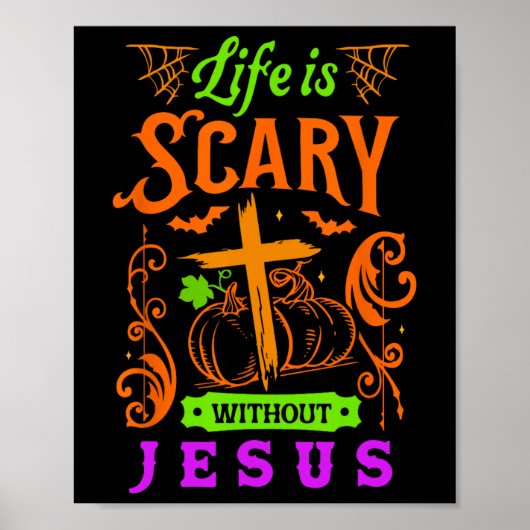 Das Leben ist ohne Jesus Christlich Halloween Je Poster (Vorne)