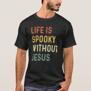 Das Leben ist ohne Jesus Christliche Religiosität  T-Shirt