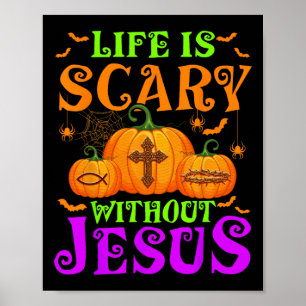 Das Leben ist ohne Jesus Christliches Halloween Be Poster