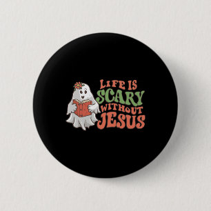 Das Leben ist ohne Jesus Christliches Halloween Re Button