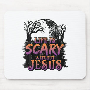 Das Leben ist ohne Jesus Halloween-Kostüm Beängsti Mousepad