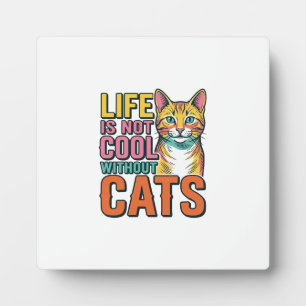 Das Leben ist ohne Katzen nicht cool, Vintage-Katz Fotoplatte