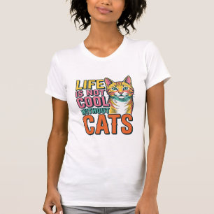 Das Leben ist ohne Katzen nicht cool, Vintage-Katz T-Shirt