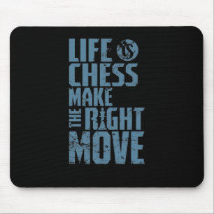 Das Leben ist Schach, um den richtigen Schritt zu Mousepad