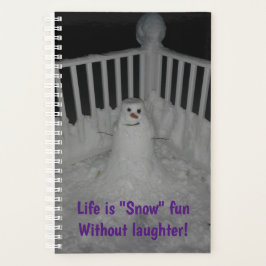 Das Leben ist "Schnee" Spaß ohne Lachen - Planer