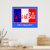 Das Leben ist schön - La Vie est Belle! Französisc Poster (Küche)
