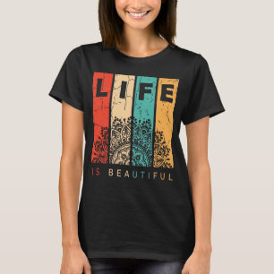 Das Leben ist schön, Mandala, farbenfrohe positive T-Shirt