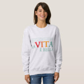 Das Leben ist schön Sweatshirt (Vorne ganz)