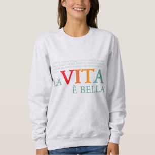 Das Leben ist schön Sweatshirt