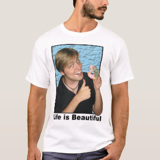 Das Leben ist schön T-Shirt