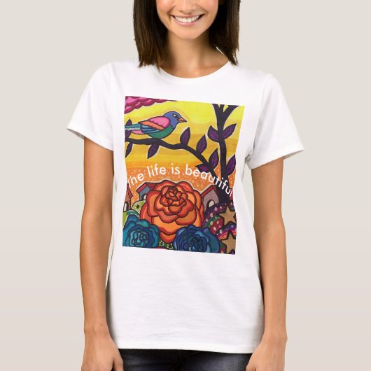 Das Leben ist schön T-Shirt (Vorderseite)