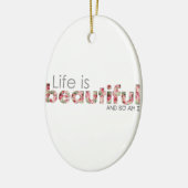 Das Leben ist schön. und bin so ich:) Keramik Ornament (Links)