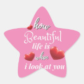Das Leben ist schön, wenn ich dich ansehe Stern-Aufkleber (Vorderseite)