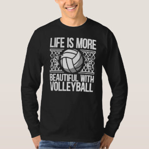 Das Leben ist schöner mit Volleyball Player Coac T-Shirt