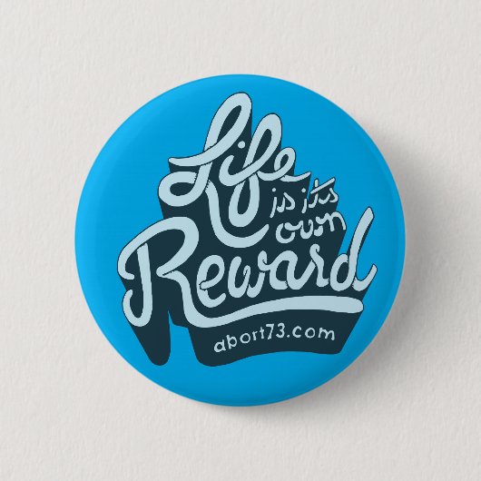 Das Leben ist seine eigene Belohnung Button (Vorderseite)