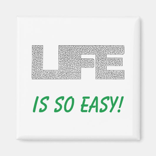 Das Leben ist so einfach Magnet (Vorne)