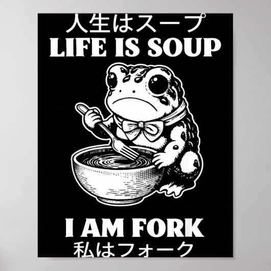 Das Leben ist Suppe, ich bin Gabel Frosch japanisc Poster (Vorne)