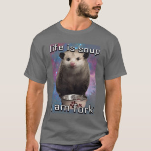 Das Leben ist Suppe, ich bin Gabel Possum T-Shirt