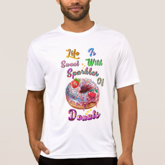Das Leben ist süß mit Glitzer von Donuts T-Shirt