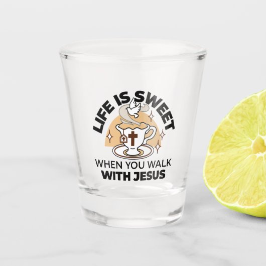 Das Leben ist süß mit Jesus - Christlicher Glaube Schnapsglas (Vorderseite)