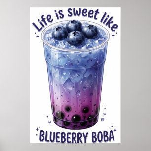Das Leben ist süß wie Blueberry-Boba Poster