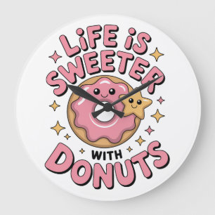 Das Leben ist süßer mit Donuts Große Wanduhr