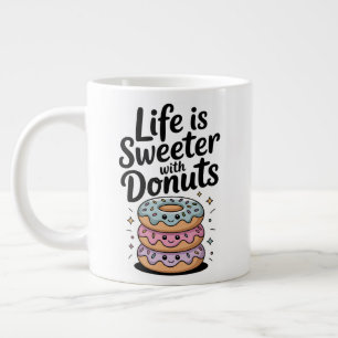 Das Leben ist süßer mit Donuts Jumbo-Tasse
