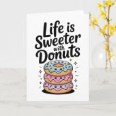 Das Leben ist süßer mit Donuts Karte (Gelbe Blume)