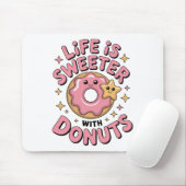Das Leben ist süßer mit Donuts Mousepad (Mit Mouse)