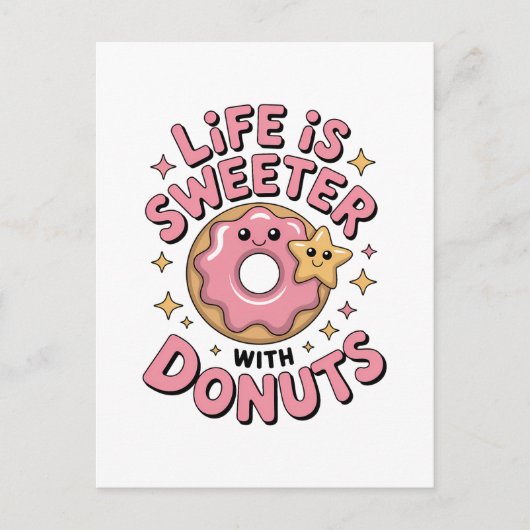 Das Leben ist süßer mit Donuts Postkarte (Vorderseite)