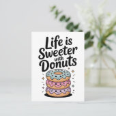 Das Leben ist süßer mit Donuts Postkarte (Stehend Vorderseite)