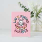 Das Leben ist süßer mit Donuts Postkarte (Stehend Vorderseite)