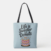 Das Leben ist süßer mit Donuts Tasche (Rückseite)