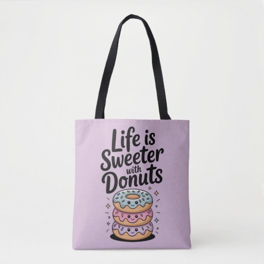 Das Leben ist süßer mit Donuts Tasche (Vorderseite)