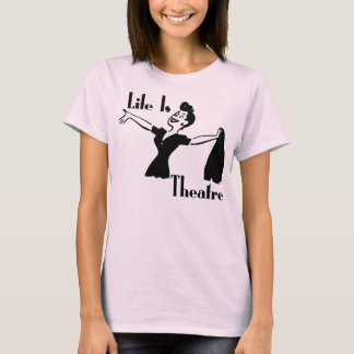 Das Leben ist Theater T-Shirt
