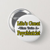 Das Leben ist toll.. Psychiater Button (Vorne & Hinten)