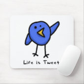 "Das Leben ist tweeten" Mousepad (Mit Mouse)