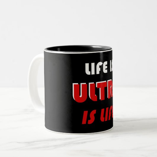 Das Leben ist Ultra, Ultra ist das Leben Zweifarbige Tasse (Vorderseite Links)