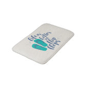 Das Leben ist umdrehen herein Reinfälle besser Badematte (Schrägansicht)