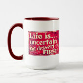 Das Leben ist unsichere - essen Sie Nachtisch Tasse (Links)
