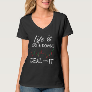 Das Leben ist Ups and Downs Day Trader Stock & For T-Shirt
