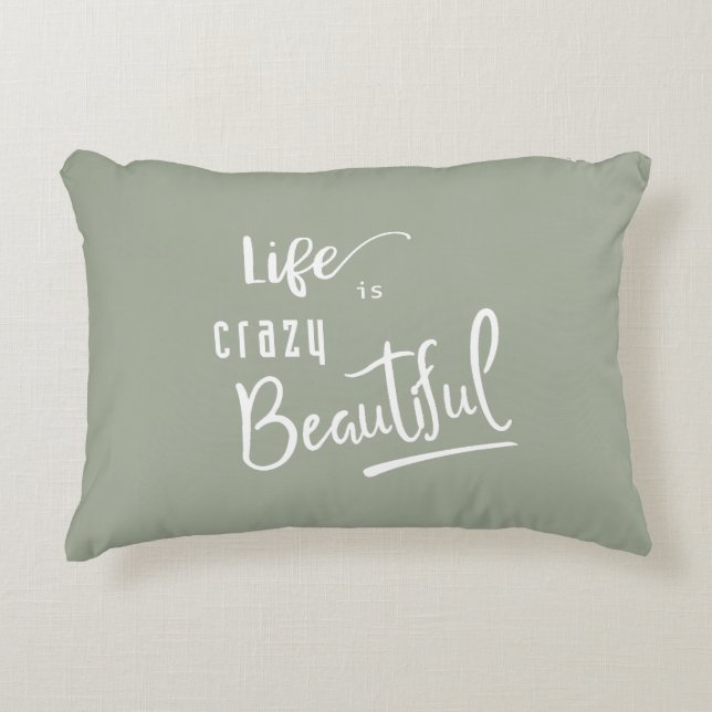 Das Leben ist verrückt Schöner Zitat Text Zierkissen (Vorderseite)