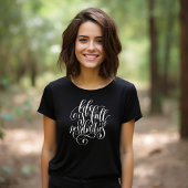 Das Leben ist voll von Möglichkeiten T-Shirt