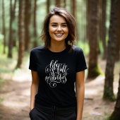 Das Leben ist voll von Möglichkeiten T-Shirt