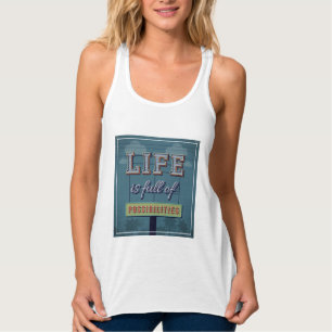 Das Leben ist voller Möglichkeiten Tank Top