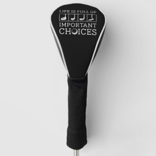 Das Leben ist voller wichtiger Entscheidungen Golf Headcover