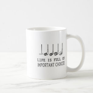 Das Leben Ist Voller Wichtiger Entscheidungen Golf Kaffeetasse