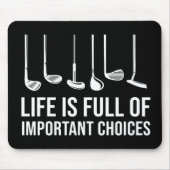 Das Leben ist voller wichtiger Entscheidungen Golf Mousepad (Vorne)